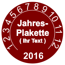 2017  1 2 3 4 5 6 7 8 9 10 11 12 2016 Jahres- Plakette  ( Ihr Text )